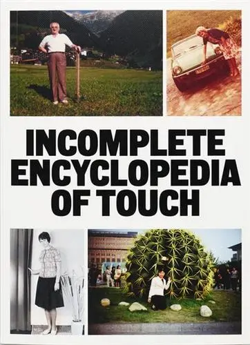 Erik Kessels Incomplete Encyclopedia of Touch