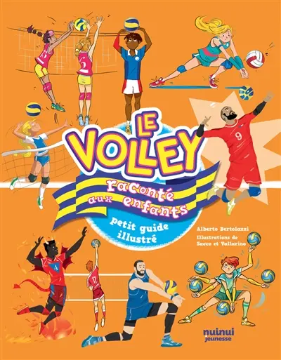 Le volley raconté aux enfants : petit guide illustré