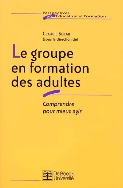Le groupe en formation des adultes : comprendre pour mieux agir