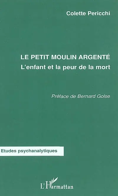 Le petit moulin argenté (l'enfant et la peur de la mort)