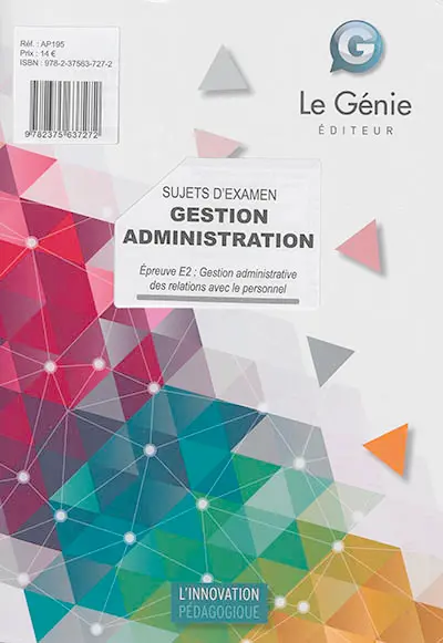 Sujets d'examen gestion administration : épreuve E2 : gestion administrative des relations avec le personnel