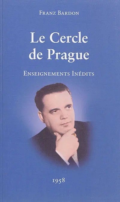 Le cercle de Prague : enseignements inédits : 1958