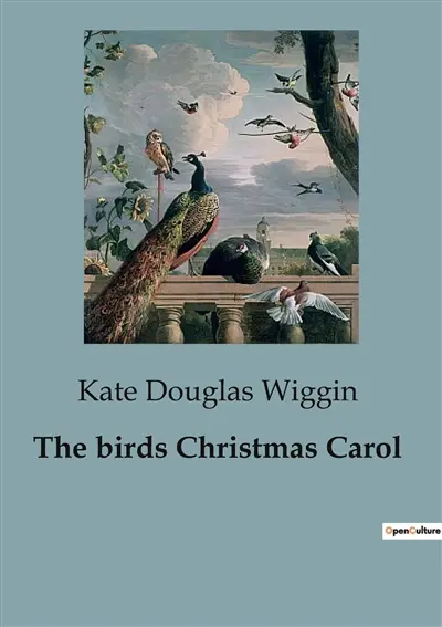 The birds Christmas Carol : A Heartwarming Tale of Christmas Spirit and Family Love