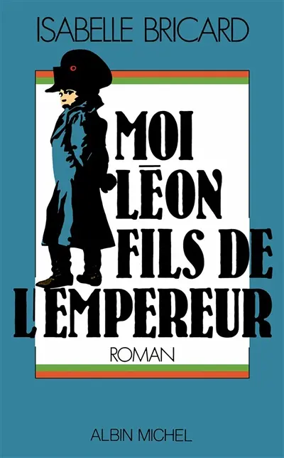 Moi Léon, fils de l'Empereur