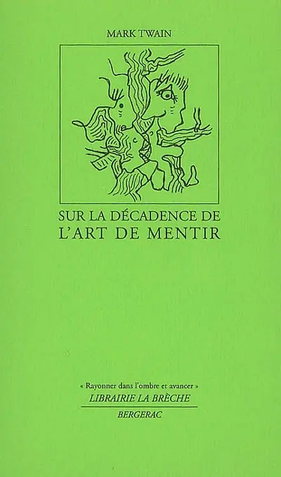 Sur la décadence de l'art de mentir. L'abeille