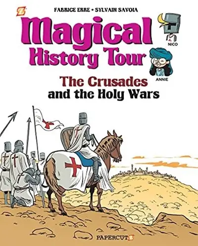 Magical History Tour Volume 4 : The Crusades And The Holy Wars