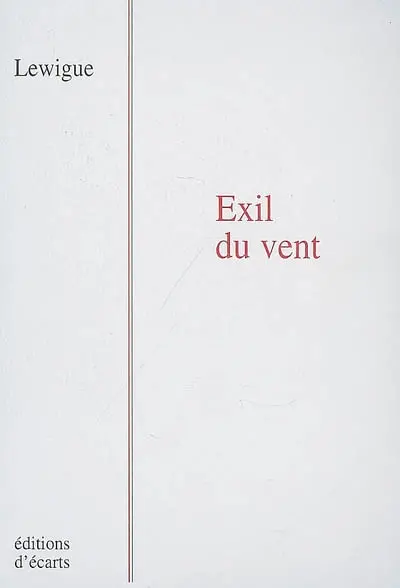 Poésie. Vol. 3. Exil du vent