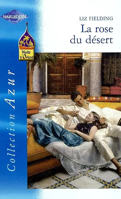 La rose du désert : nuits d'Orient