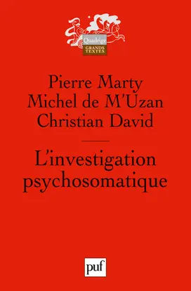 L'investigation psychosomatique : sept observations cliniques. Préliminaires critiques à la recherche psychosomatique