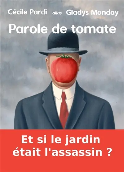 Parole de tomate : Et si le jardin était l'assassin ?