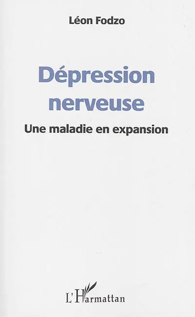 Dépression nerveuse : une maladie en expansion