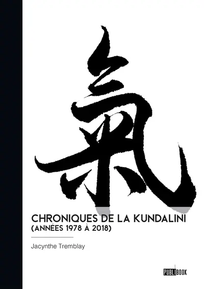 Chroniques de la kundalini (Années 1978 à 2018)