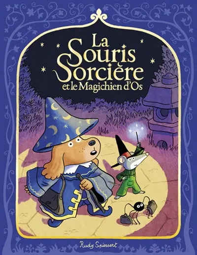 La souris sorcière. Vol. 2. La souris sorcière et la magichien d'Os