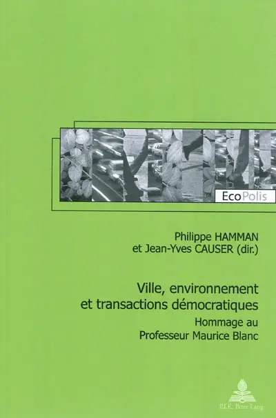 Ville, environnement et transactions démocratiques : hommage au professeur Maurice Blanc