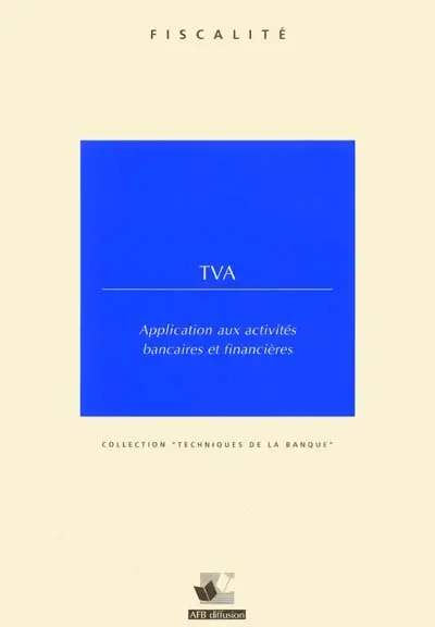 TVA : application aux activités bancaires et financières