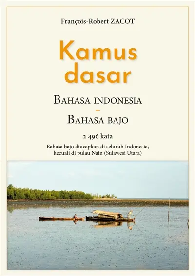Kamus Dasar Bahasa Indonesia : Bahasa Bajo : Bahasa bajo diucapkan di seluruh Indonesia, kecuali di pulau Nain (Sulawesi Utara)