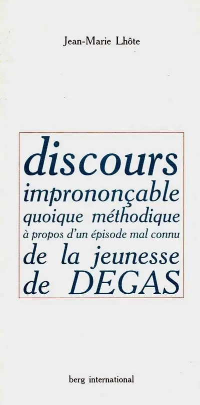 Discours imprononçable quoique méthodique à propos d'un épisode mal connu de la jeunesse de Degas
