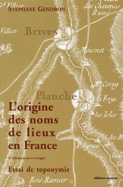L'origine des noms de lieux en France : essai de toponymie