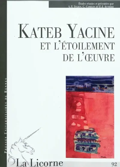 Kateb Yacine et l'étoilement de l'oeuvre