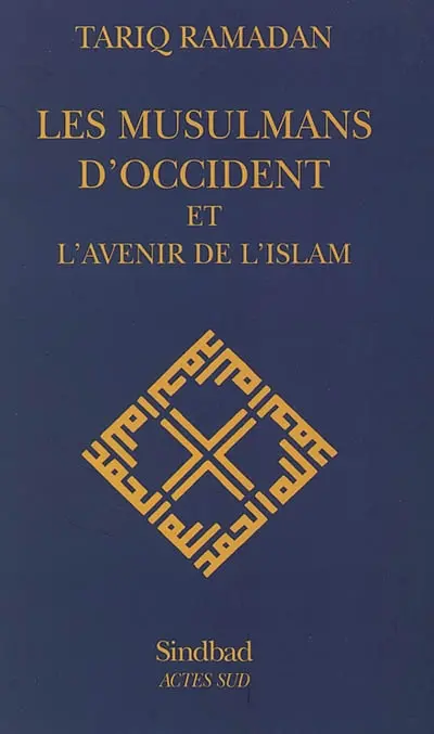 Les musulmans d'Occident et l'avenir de l'islam