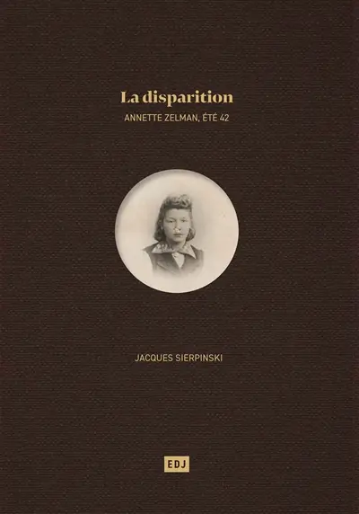 La disparition : Annette Zelman, été 42