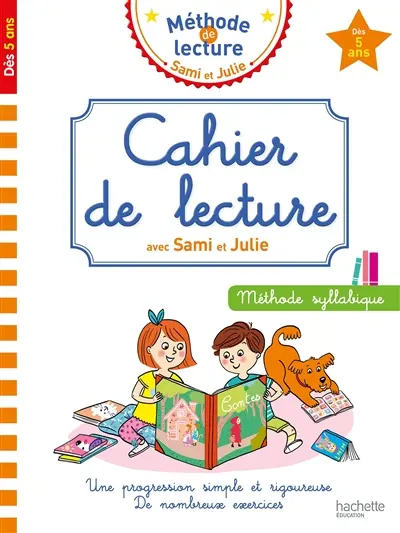Cahier de lecture avec Sami et Julie : méthode syllabique : dès 5 ans