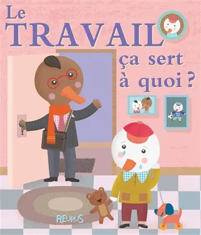 Le travail, ça sert à quoi ?