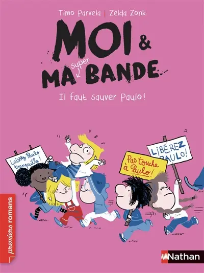 Moi & ma super bande. Vol. 8. Il faut sauver Paulo !