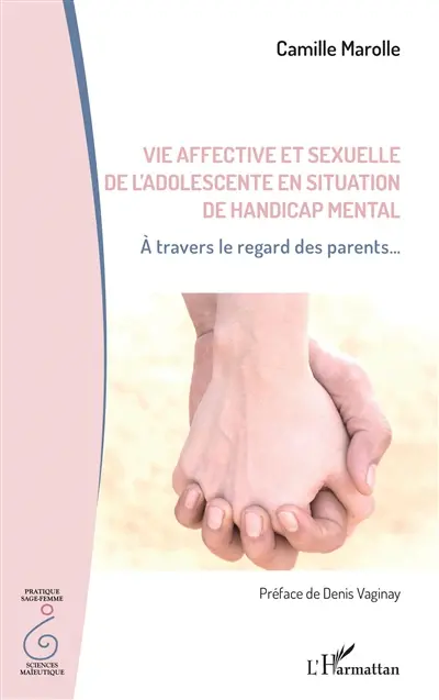 Vie affective et sexuelle de l'adolescente en situation de handicap mental : à travers le regard des parents...