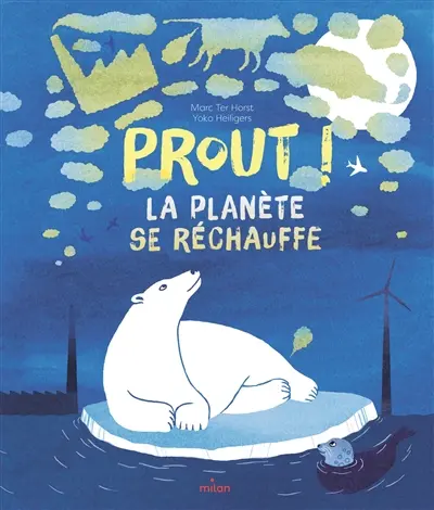 Prout ! : la planète se réchauffe