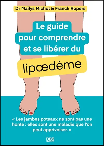Le guide pour comprendre et se libérer du lipoedème
