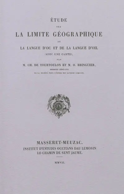 Etude sur la limite géographique de la langue d'oc et la langue d'oil : avec une carte : premier rapport à M. Le Ministre de l'Instruction Publique, des cultes et des Beaux-Arts
