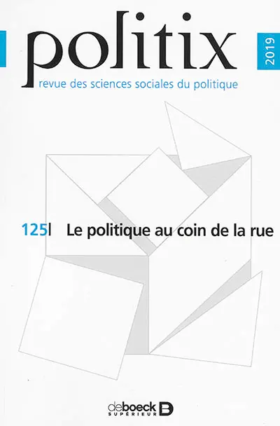 Politix, n° 125. Le politique au coin de la rue