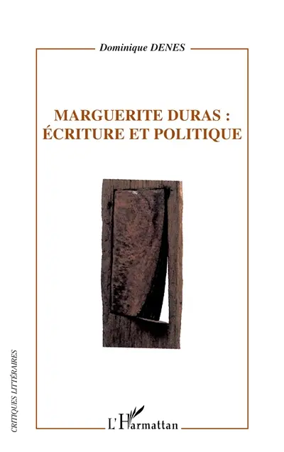 Marguerite Duras, écriture et politique