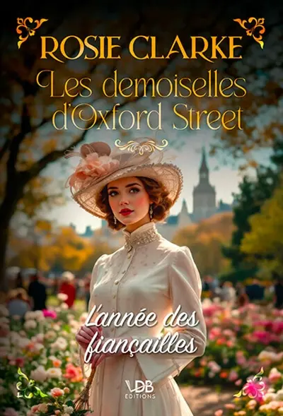 Les demoiselles d'Oxford Street. Vol. 2. L'année des fiançailles