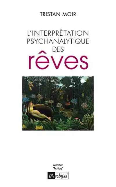 L'interprétation psychanalytique des rêves