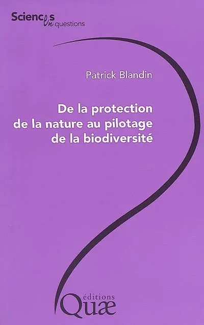 De la protection de la nature au pilotage de la biodiversité