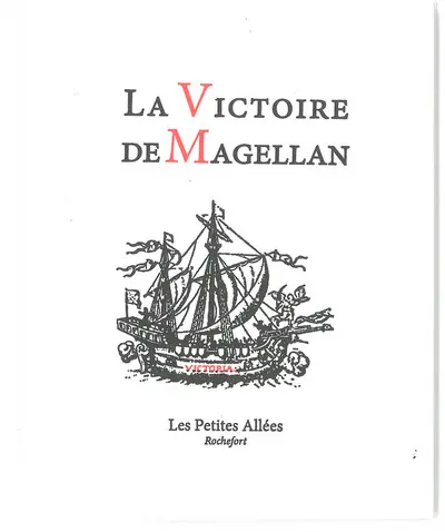 La victoire de Magellan : extrait de la relation d'Antonio Pigafetta