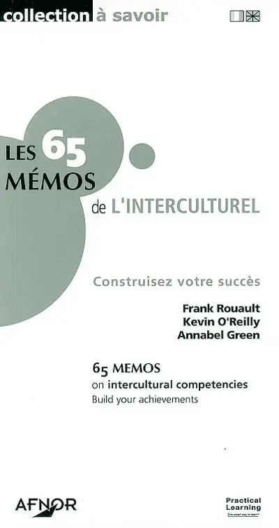 Les 65 mémos de l'interculturel : construisez votre succès. 65 memos on intercultural competencies : build your achievements