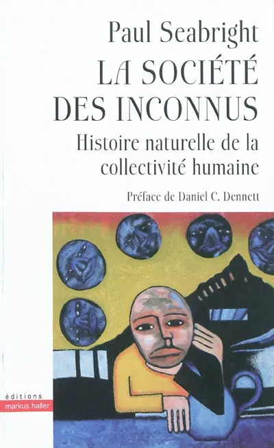 La société des inconnus : histoire naturelle de la collectivité humaine