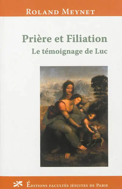 Prière et filiation : le témoignage de Luc