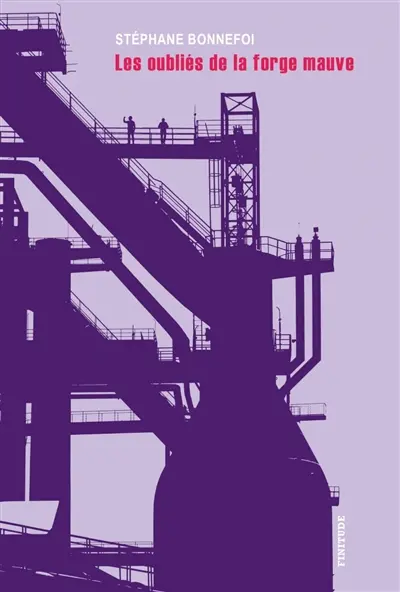 Les oubliés de la forge mauve