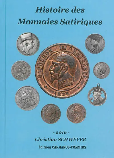 Histoire des monnaies satiriques : de 1720 à nos jours