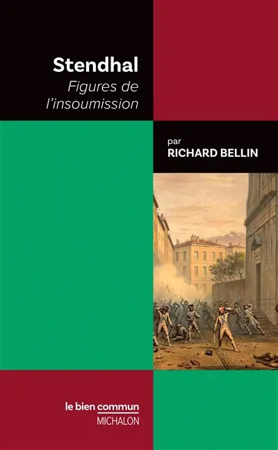 Stendhal : figures de l'insoumission