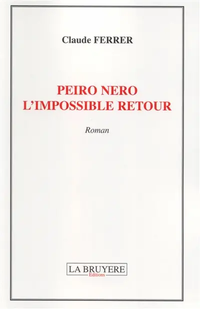 PEIRO NERO L'IMPOSSIBLE RETOUR