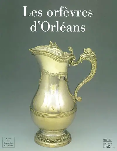 Les orfèvres d'Orléans