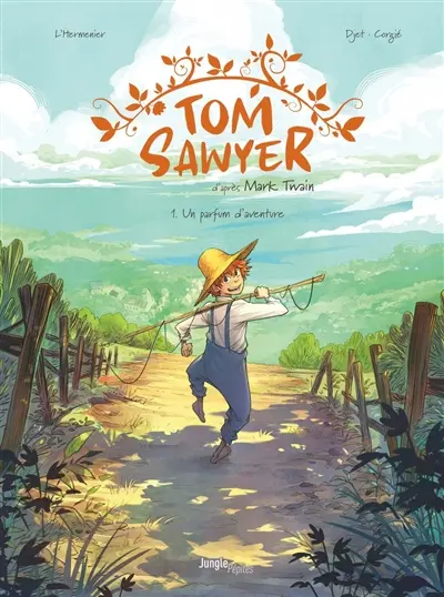 Tom Sawyer. Vol. 1. Un parfum d'aventure