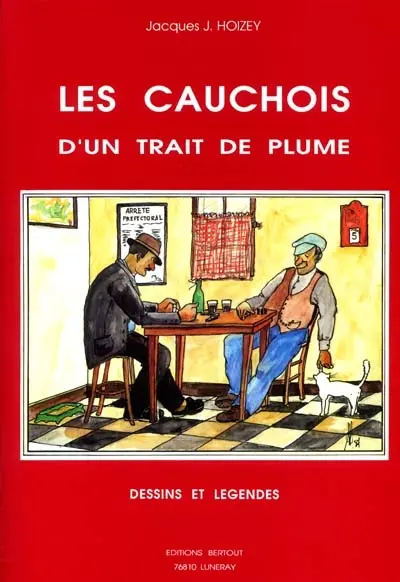 Les Cauchois d'un trait de plume : dessins et légendes