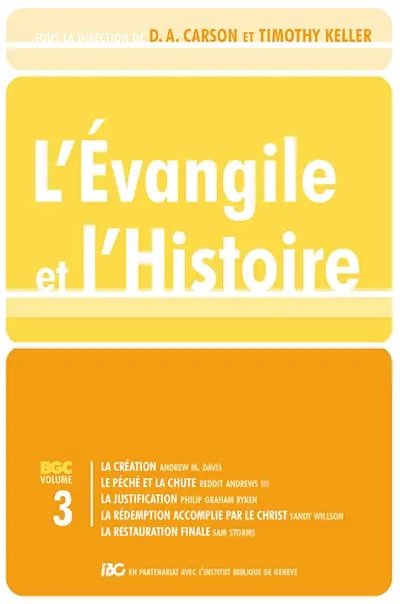 Les brochures de la Gospel coalition. Vol. 3. L'Evangile et l'histoire