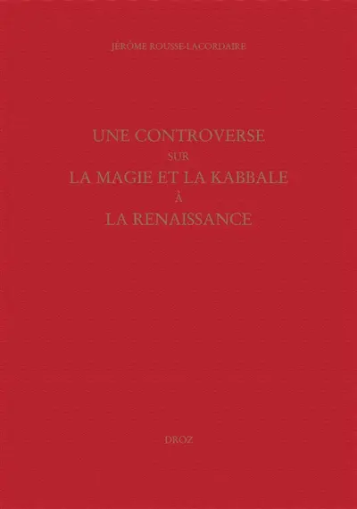 Une controverse sur la magie et la kabbale à la Renaissance